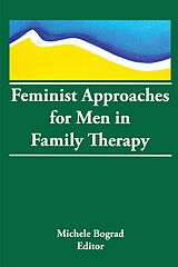 eBook (epub) Feminist Approaches for Men in Family Therapy de Michele Bograd