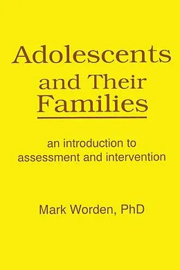E-Book (epub) Adolescents and Their Families von Terry S Trepper, Mark Worden