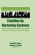 E-Book (epub) Families as Nurturing Systems von Donald G Unger, Douglas Powell