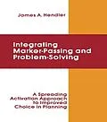 PDF integrating Marker Passing and Problem Solving von James A. Hendler