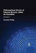 E-Book (epub) Philosophical Works of Etienne Bonnot, Abbe De Condillac von 