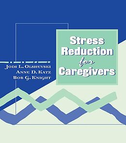 eBook (pdf) Stress Reduction for Caregivers de Jody Olshevski, Anne Katz