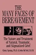 E-Book (pdf) The Many Faces Of Bereavement von Ginny Sprang, John McNeil