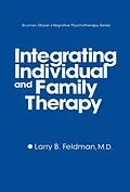 E-Book (epub) Integrating Individual And Family Therapy von Larry B. Feldman