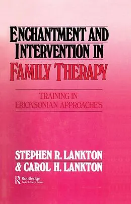 E-Book (epub) Enchantment and Intervention in Family Therapy von Stephen R. Lankton, Carol H. Lankton