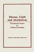 E-Book (epub) Shame, Guilt, and Alcoholism von Ron Potter-Efron, Bruce Carruth