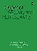 PDF Origins of Sexuality and Homosexuality von John Dececco, Michael Shively