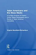 E-Book (pdf) Asian Americans and the Mass Media von Virginia Mansfield-Richardson