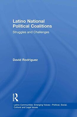 E-Book (epub) Latino National Political Coalitions von David Rodriguez