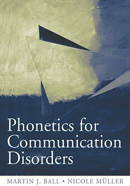 E-Book (epub) Phonetics for Communication Disorders von Martin J. Ball, Nicole Muller