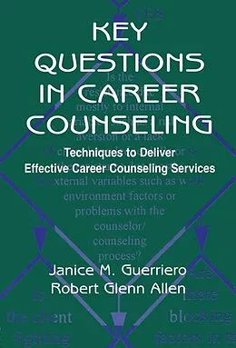 PDF Key Questions in Career Counseling von Janice M. Guerriero, Robert G. Allen