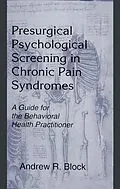 E-Book (epub) Presurgical Psychological Screening in Chronic Pain Syndromes von Andrew R. Block