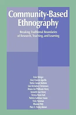 E-Book (epub) Community-Based Ethnography von Ernest T. Stringer, Mary Frances Agnello, Sheila Conant Baldwin