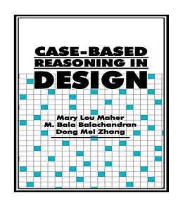 PDF Case-Based Reasoning in Design von Mary Lou Maher, M. Bala Balachandran, Dong Mei Zhang