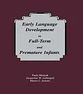 E-Book (epub) Early Language Development in Full-term and Premature infants von Paula Menyuk, Jacqueline W. Liebergott, Martin C. Schultz