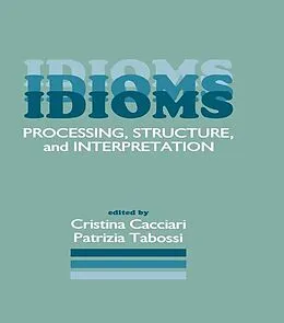 ePUB Idioms von Cristina Cacciari, Patrizia Tabossi
