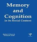 E-Book (epub) Memory and Cognition in Its Social Context von Robert S. Wyer Jr., Thomas K. Srull