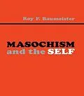 E-Book (epub) Masochism and the Self von Roy F. Baumeister