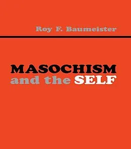 E-Book (pdf) Masochism and the Self von Roy F. Baumeister