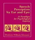 ePUB Speech Perception By Ear and Eye von Dominic W. Massaro, Jeffry A. Simpson