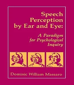 ePUB Speech Perception By Ear and Eye von Dominic W. Massaro, Jeffry A. Simpson