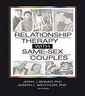 E-Book (epub) Relationship Therapy with Same-Sex Couples von Jerry Bigner, Joseph L. Wetchler