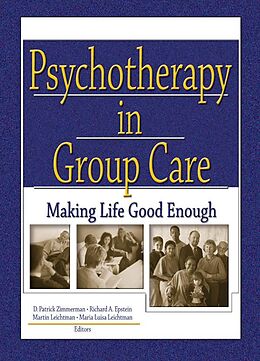 E-Book (pdf) Psychotherapy in Group Care von D Patrick Zimmerman, Richard A. Epstein Jr, Martin Leichtman
