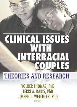 E-Book (epub) Clinical Issues with Interracial Couples von Volker Thomas, Joseph L. Wetchler, Terri Karis