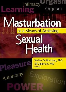 E-Book (epub) Masturbation as a Means of Achieving Sexual Health von Edmond J Coleman, Walter O Bockting