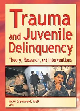 E-Book (pdf) Trauma and Juvenile Delinquency von Ricky Greenwald