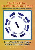 E-Book (pdf) The Discipline for Pastoral Care Giving von Larry Vandecreek, Arthur M. Lucas