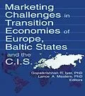 ePUB Marketing Challenges in Transition Economies of Europe, Baltic States and the CIS von Erdener Kaynak, Gopalkrishnan R Iyer, Lance A Masters