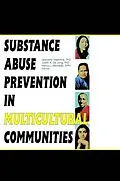 E-Book (epub) Substance Abuse Prevention in Multicultural Communities von Jeanette Valentine, Judith Dejong