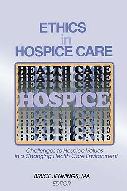 E-Book (epub) Ethics in Hospice Care von Bruce Jennings