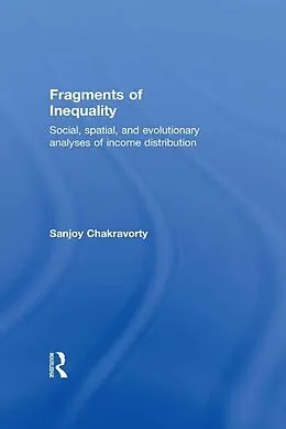 E-Book (epub) Fragments of Inequality von Sanjoy Chakravorty
