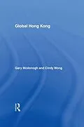 E-Book (epub) Global Hong Kong von Cindy Wong, Gary McDonogh