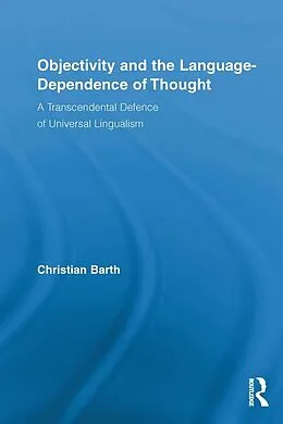 E-Book (epub) Objectivity and the Language-Dependence of Thought von Christian Barth