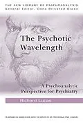 E-Book (pdf) The Psychotic Wavelength von Richard Lucas