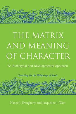 eBook (epub) The Matrix and Meaning of Character de Nancy J. Dougherty, Jacqueline J. West