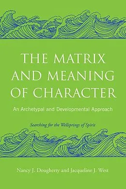 E-Book (epub) The Matrix and Meaning of Character von Nancy J. Dougherty, Jacqueline J. West