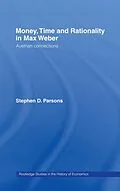 E-Book (epub) Money, Time and Rationality in Max Weber von Stephen Parsons