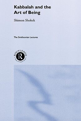E-Book (pdf) Kabbalah and the Art of Being von Shimon Shokek