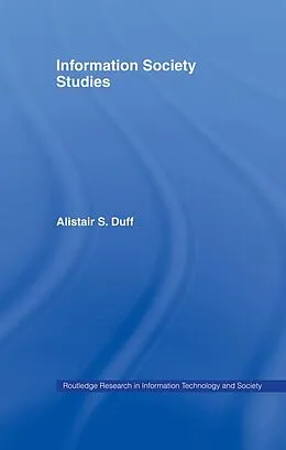 E-Book (epub) Information Society Studies von Alistair S. Duff