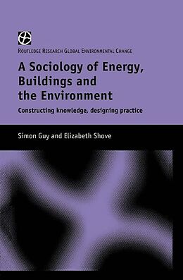 E-Book (epub) The Sociology of Energy, Buildings and the Environment von Simon Guy, Elizabeth Shove