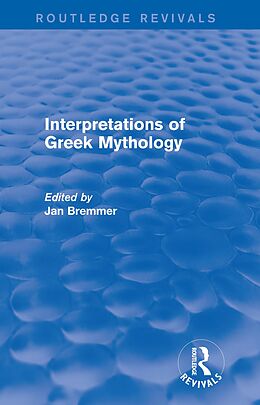 eBook (pdf) Interpretations of Greek Mythology (Routledge Revivals) de Jan N. Bremmer