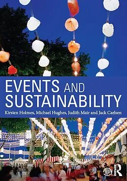E-Book (epub) Events and Sustainability von Kirsten Holmes, Michael Hughes, Judith Mair