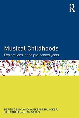E-Book (pdf) Musical Childhoods von Berenice Nyland, Aleksandra Acker, Jill Ferris