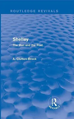 E-Book (epub) Shelley (Routledge Revivals) von A. Clutton-Brock