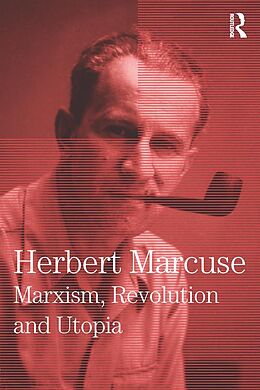 eBook (epub) Marxism, Revolution and Utopia de Herbert Marcuse