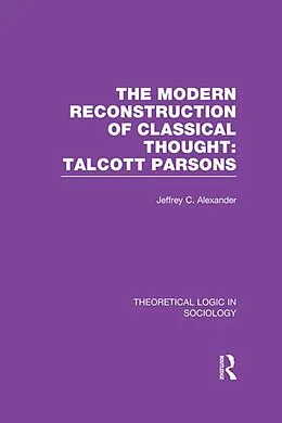 ePUB Modern Reconstruction of Classical Thought von Jeffrey Alexander